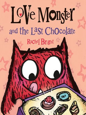 cover image of Love Monster and the Last Chocolate